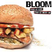 Bloom : Pas le Live Pas le Best of